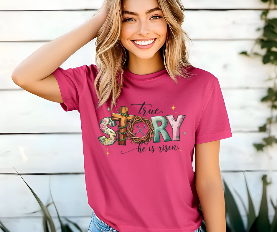 True Story He Is RIsen Tshirt